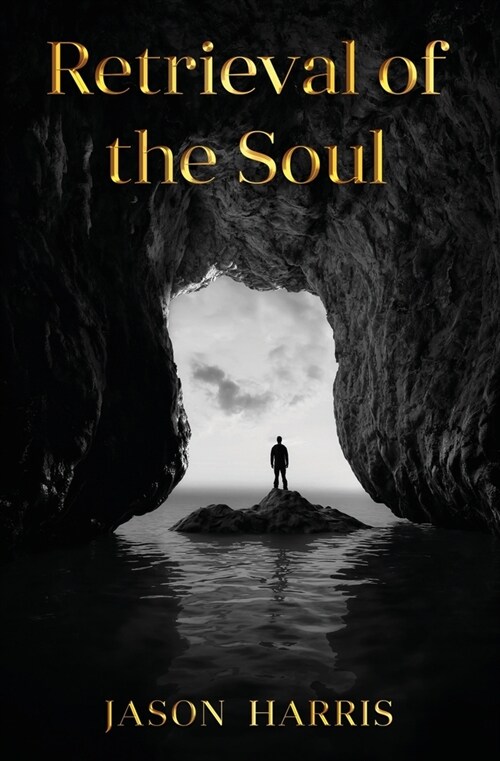 Retrieval of the Soul: Retrieval of the Soul (Paperback)