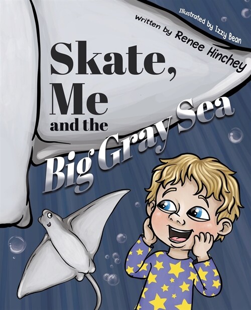Skate, Me and the Big Gray Sea (Paperback)
