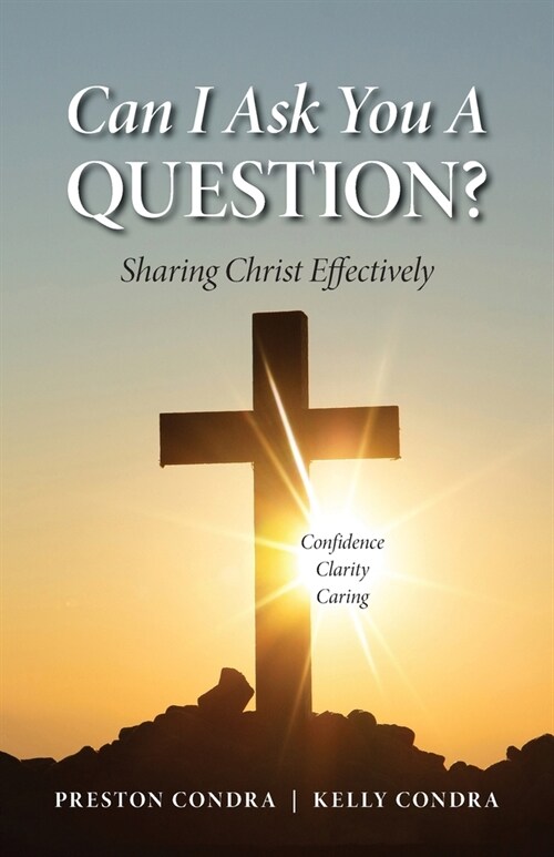 Can I Ask You a Question? - Louisiana: Sharing Christ Effectively (Paperback, Louisiana)