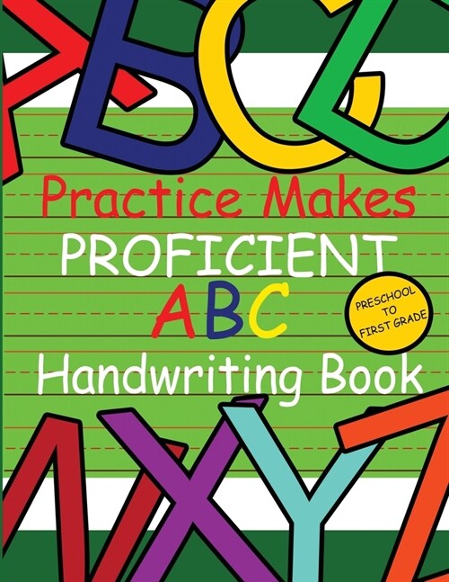 Practice Makes Proficient ABC Handwriting Book (Paperback)