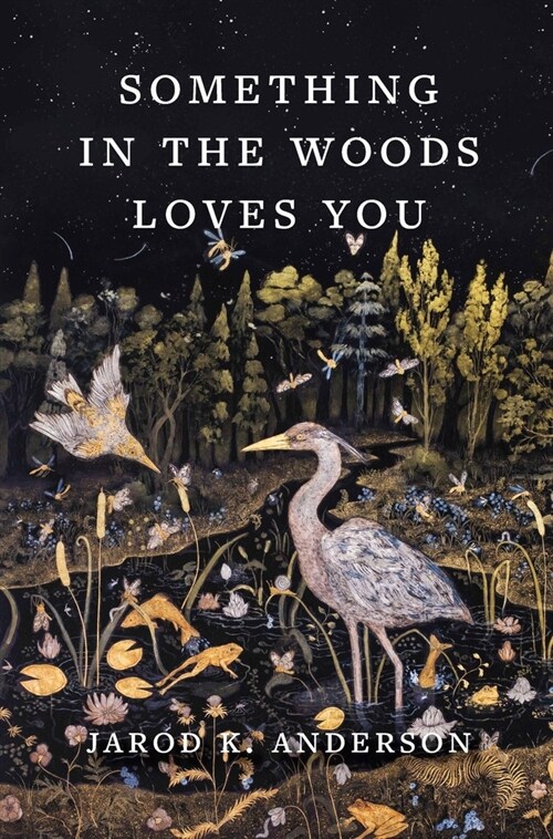 Something in the Woods Loves You (Hardcover)