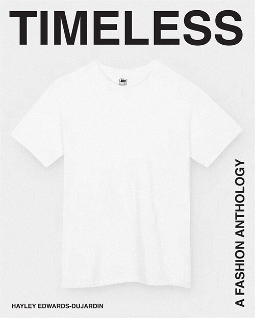 Timeless: A Fashion Anthology (Hardcover)