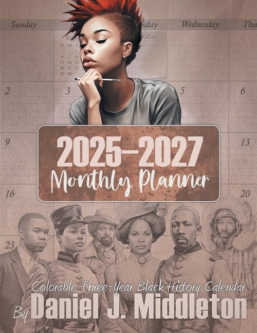 2025-2027 Monthly Planner: Colorable Three-Year Black History Calendar (Paperback)