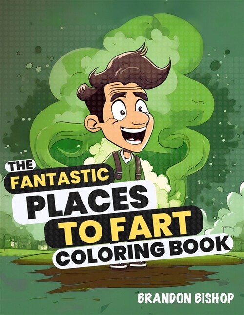 The Fantastic Places to Fart Coloring Book (Paperback)
