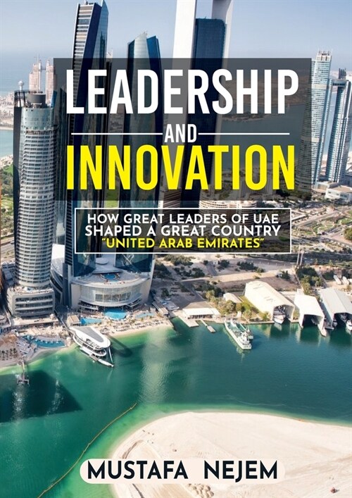 How Great Leaders of UAE Shaped a Great Country (Paperback)