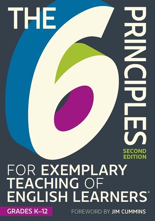 The 6 Principles for Exemplary Teaching of English Learners(r) Grades K-12, Second Edition (Paperback, 2)