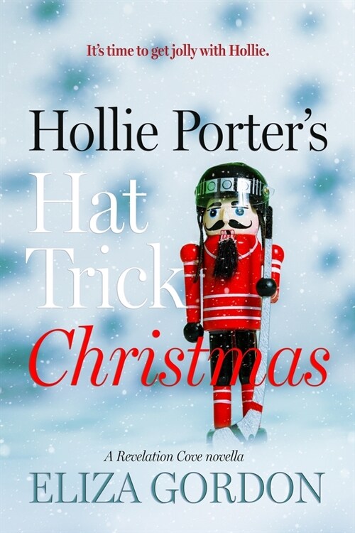 Hollie Porters Hat Trick Christmas: A Revelation Cove novella (Paperback)