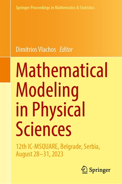 Mathematical Modeling in Physical Sciences: 12th IC-Msquare, Belgrade, Serbia, August 28-31, 2023 (Hardcover, 2024)