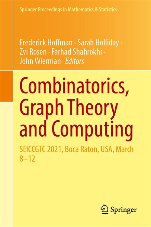 Combinatorics, Graph Theory and Computing: Seiccgtc 2021, Boca Raton, Usa, March 8-12 (Hardcover, 2024)