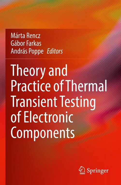 Theory and Practice of Thermal Transient Testing of Electronic Components (Paperback, 2022)