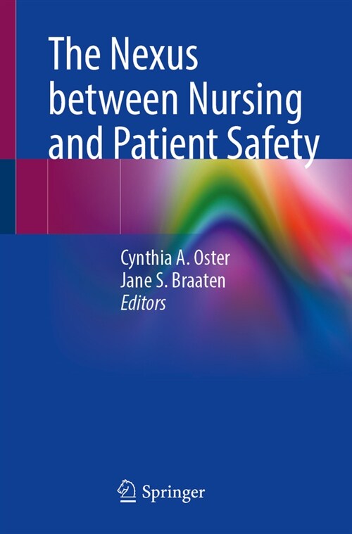 The Nexus Between Nursing and Patient Safety (Paperback, 2024)