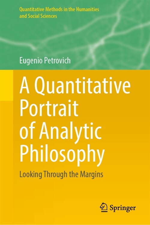 A Quantitative Portrait of Analytic Philosophy: Looking Through the Margins (Hardcover, 2024)