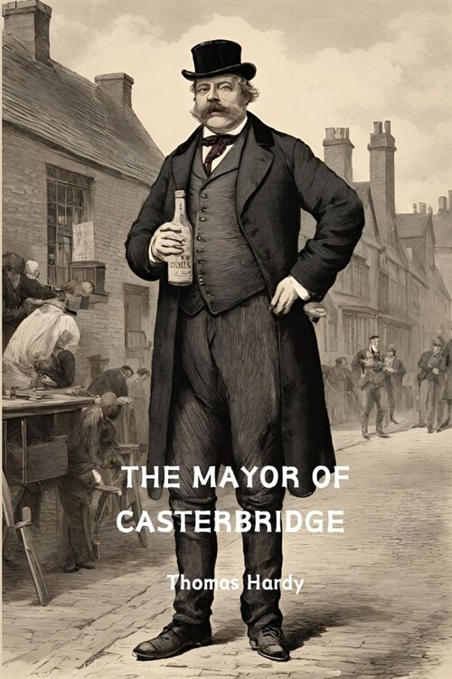 The Mayor of Casterbridge (Annotated) (Paperback)