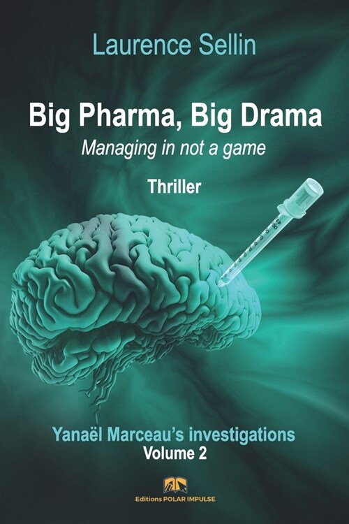 Big Pharma, Big Drama - Managing is not a game: Psychological Thriller - American English Version - Paperback (Paperback)