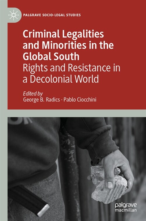 Criminal Legalities and Minorities in the Global South: Rights and Resistance in a Decolonial World (Paperback, 2023)