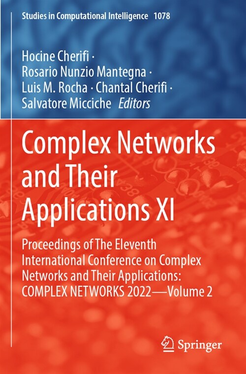 Complex Networks and Their Applications XI: Proceedings of the Eleventh International Conference on Complex Networks and Their Applications: Complex N (Paperback, 2023)