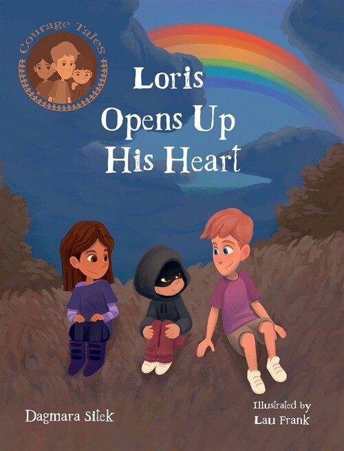 Loris Opens Up His Heart: An Emotional Story For Kids (Hardcover)