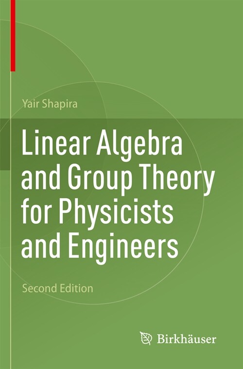 Linear Algebra and Group Theory for Physicists and Engineers (Paperback, 2, 2023)