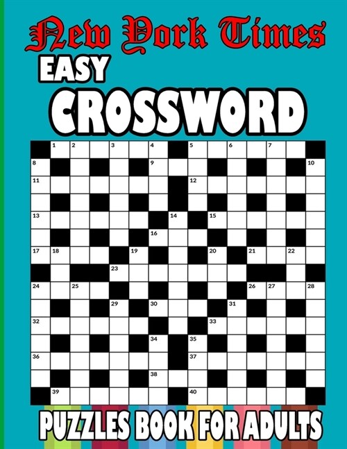 New York Times easy Crossword Puzzles Book for adults: (easy Crossword Puzzles Book for adults) (Paperback)