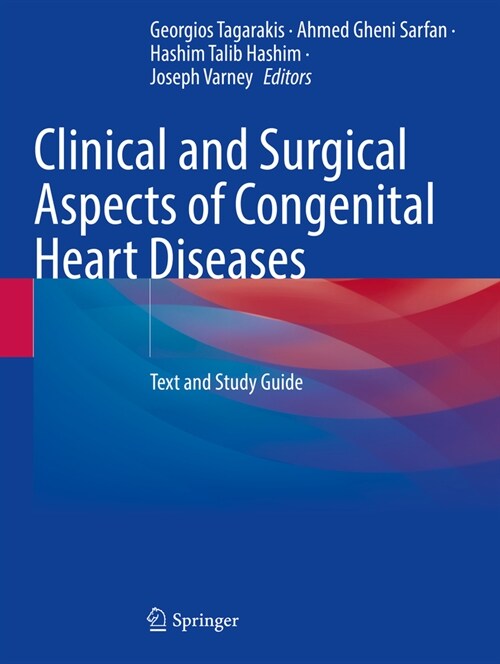 Clinical and Surgical Aspects of Congenital Heart Diseases: Text and Study Guide (Paperback, 2023)