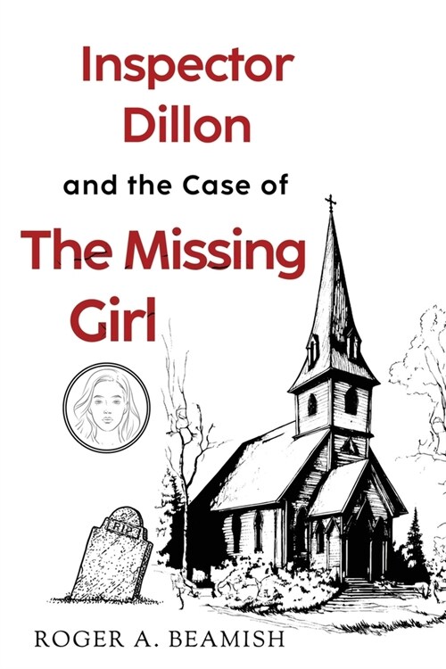 Inspector Dillon and the Case of the Missing Girl (Paperback)