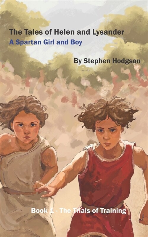 The Tales of Helen and Lysander: A Spartan Girl and Boy (Paperback)