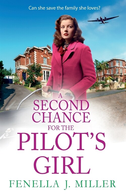 A Second Chance for the Pilots Girl : The next instalment the heart-wrenching wartime historical saga series from Fenella J Miller for 2024 (Paperback)