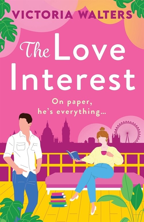 The Love Interest : BookTok Made Me Buy It! The perfect enemies to lovers romantic comedy from Victoria Walters for 2024 (Paperback)