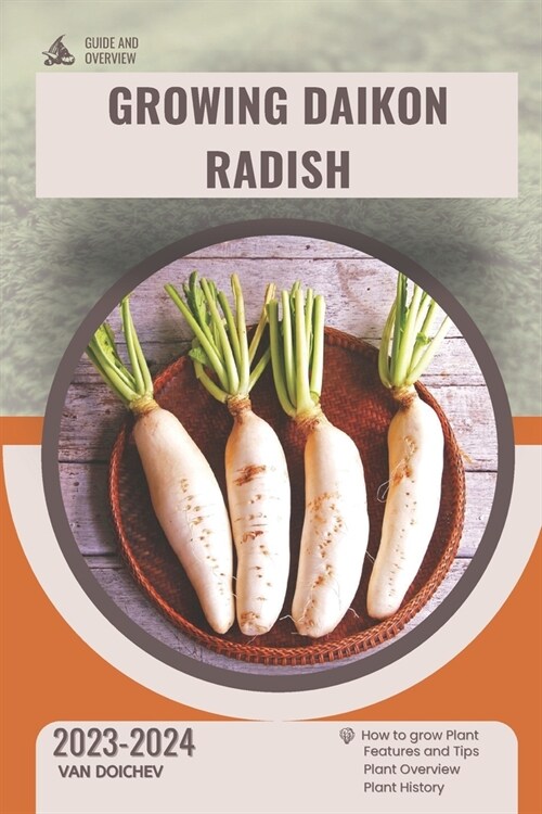 Growing Daikon Radish: Guide and overview (Paperback)