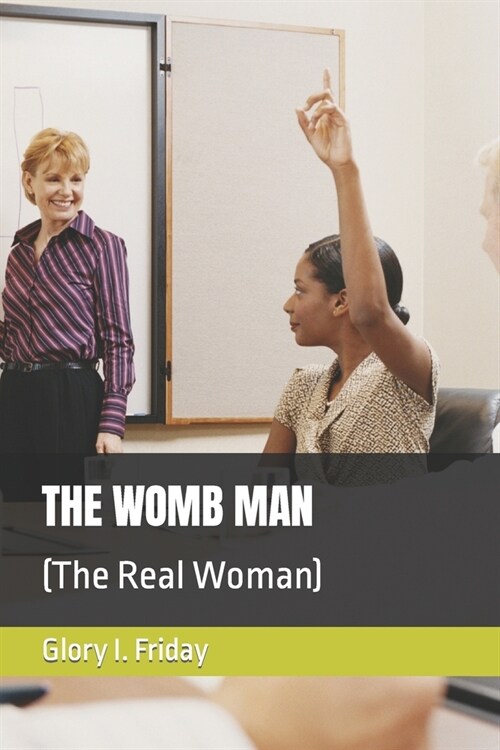 The Womb Man: (The Real Woman) (Paperback)