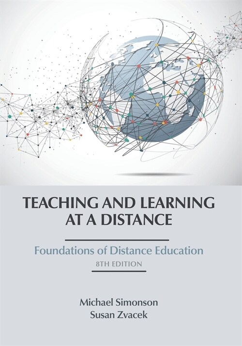 Teaching and Learning at a Distance: Foundations of Distance Education, 8th Edition (Paperback, 8)