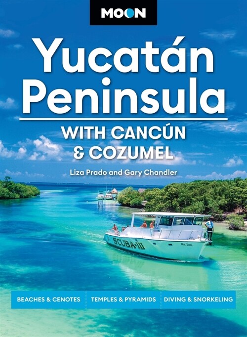 Moon Yucat? Peninsula: With Canc?, Cozumel & Tulum: Beaches & Cenotes, Temples & Pyramids, Diving & Snorkeling (Paperback, 14, Revised)