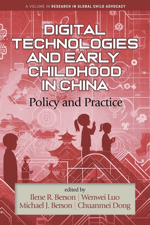 Digital Technologies and Early Childhood in China: Policy and Practice (Paperback)