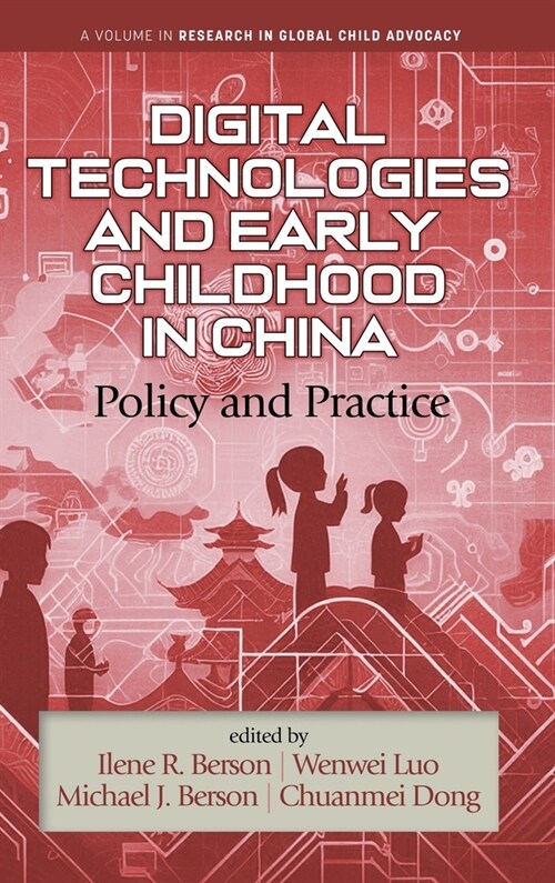 Digital Technologies and Early Childhood in China: Policy and Practice (Hardcover)