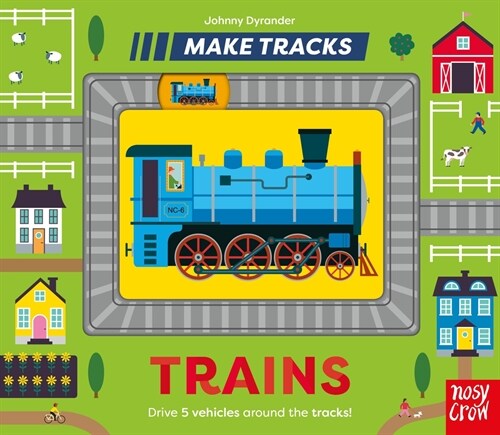 Make Tracks: Trains (Board Books)