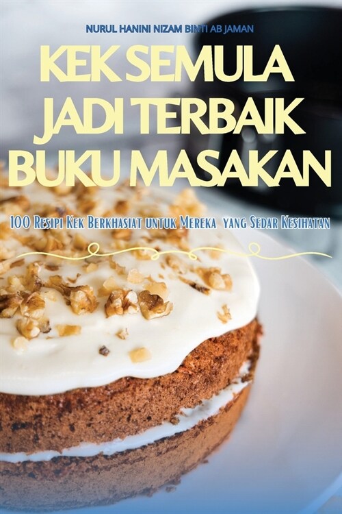 Kek Semula Jadi Terbaik Buku Masakan (Paperback)