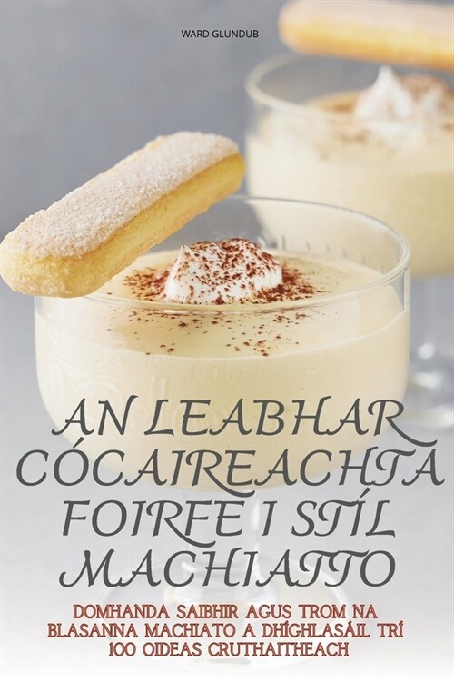 An Leabhar C?aireachta Foirfe I St? Machiatto (Paperback)