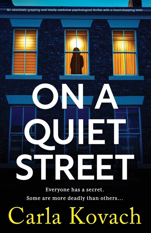 On a Quiet Street: An absolutely gripping and totally addictive psychological thriller with a heart-stopping twist (Paperback)