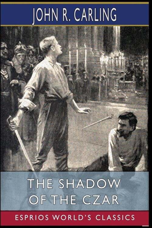 The Shadow of the Czar (Esprios Classics) (Paperback)