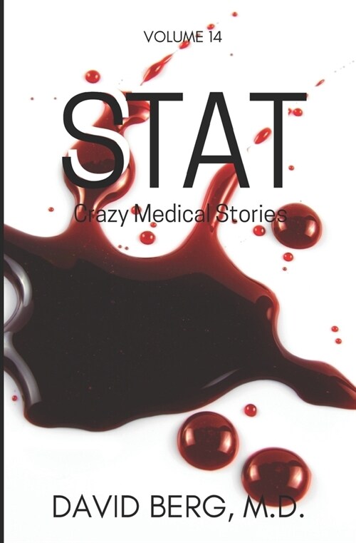 Stat: Crazy Medical Stories: Volume 14 (Paperback)