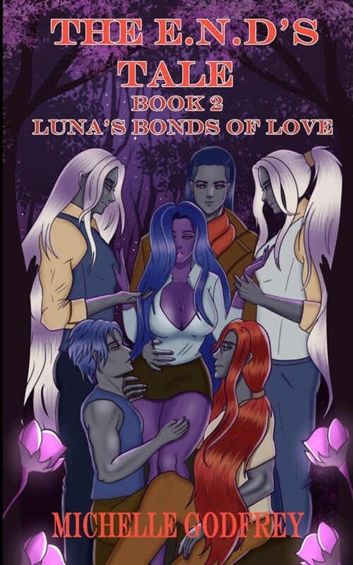 The E.N.Ds Tale Book 2: Lunas Bonds of Love (Paperback)