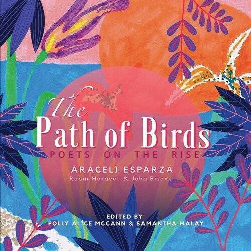 The Path of Birds: Poets on the Rise (Paperback)