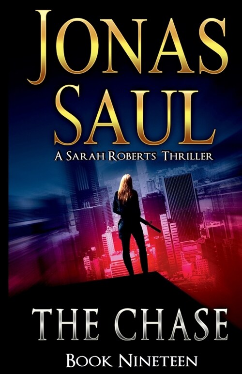 The Chase: A Sarah Roberts Thriller Book 19 (Paperback)