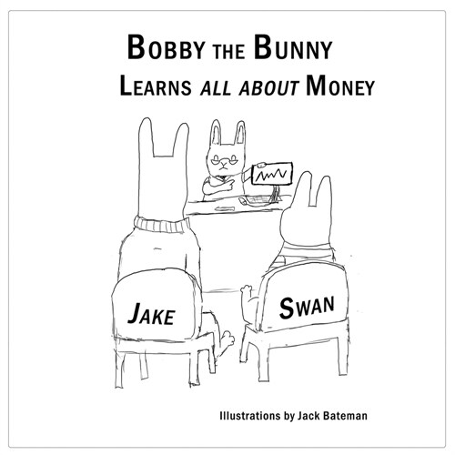 Bobby the Bunny Learns all about Money (Paperback)