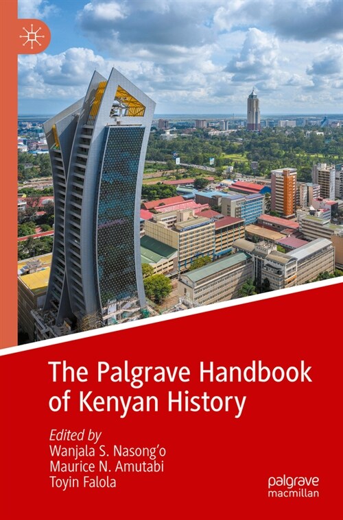 The Palgrave Handbook of Kenyan History (Paperback, 2023)