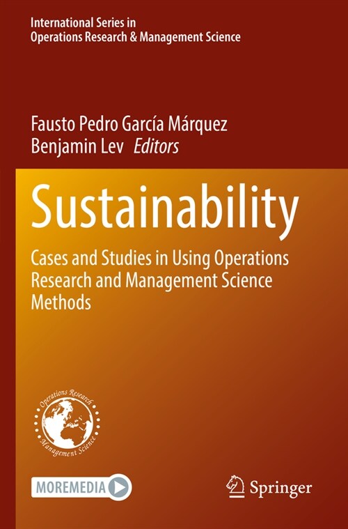 Sustainability: Cases and Studies in Using Operations Research and Management Science Methods (Paperback, 2023)