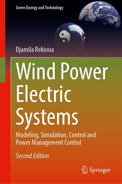 Wind Power Electric Systems: Modeling, Simulation, Control and Power Management Control (Hardcover, 2, 2024)