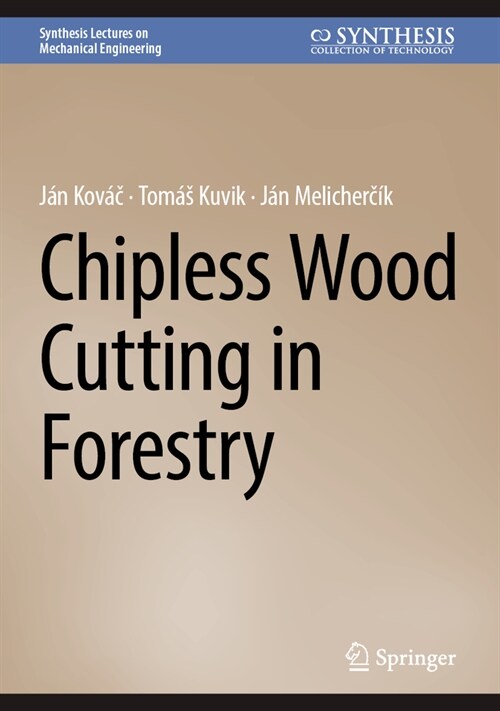 Chipless Wood Cutting in Forestry (Hardcover, 2024)