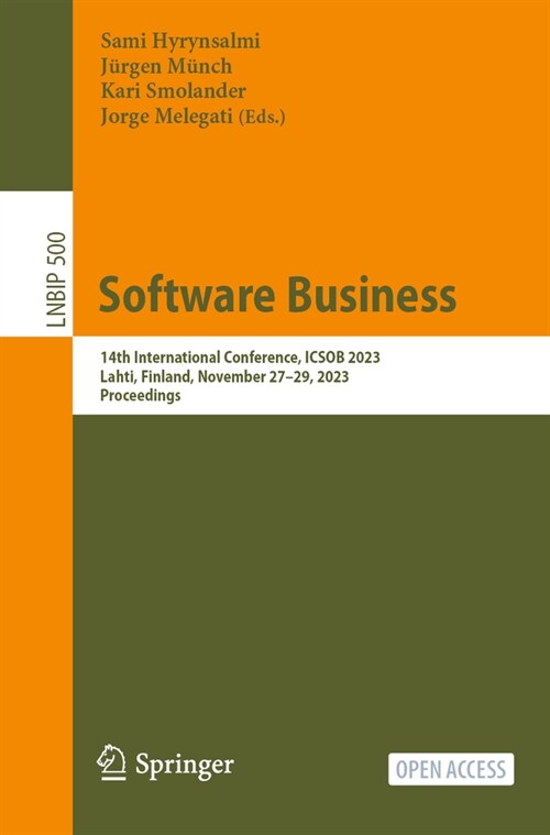 Software Business: 14th International Conference, Icsob 2023, Lahti, Finland, November 27-29, 2023, Proceedings (Paperback, 2024)