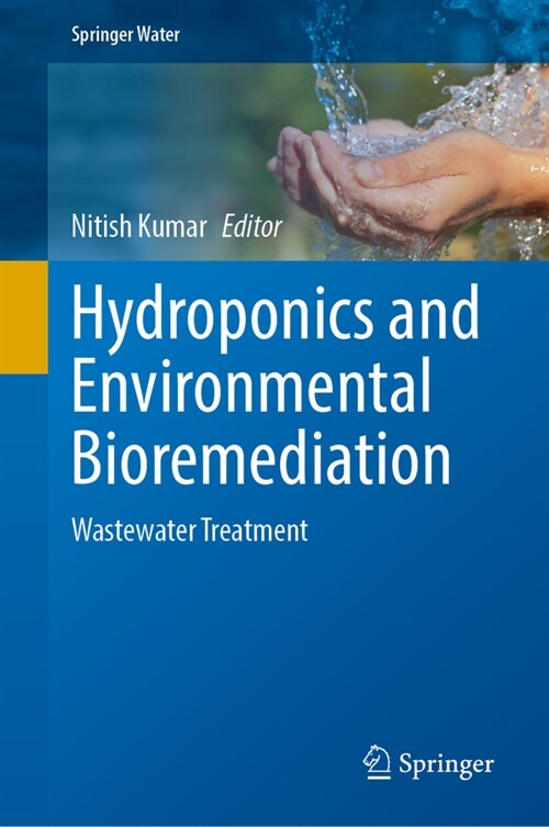 Hydroponics and Environmental Bioremediation: Wastewater Treatment (Hardcover, 2024)